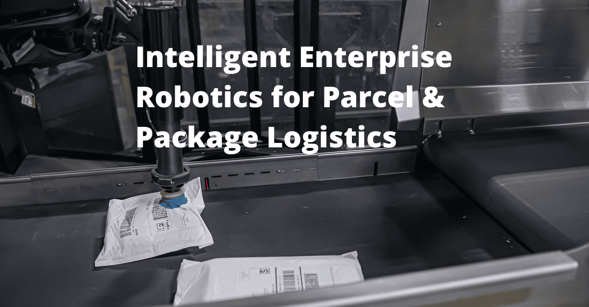Cover image for Intelligent Enterprise Robotics for Parcel & Package Logistics